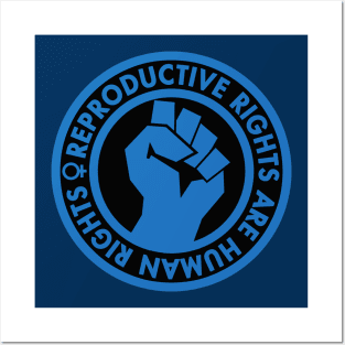 Reproductive Rights are Human Rights - blue Clenched Fist Posters and Art